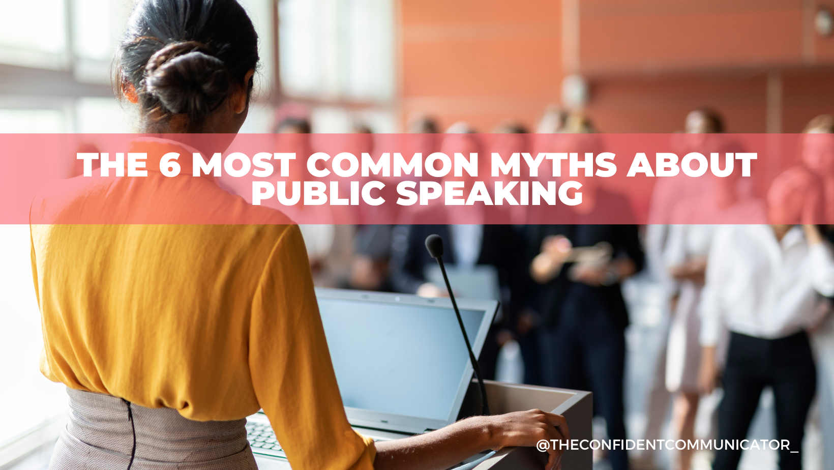 Six common myths about public speaking 