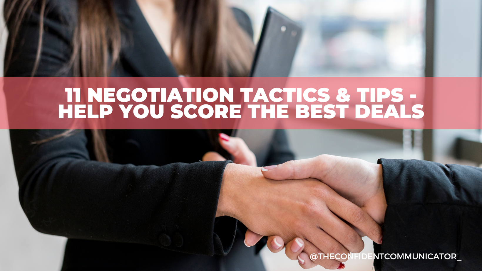11 Negotiation Tactics & Tips – To Help You Score the Best Deals